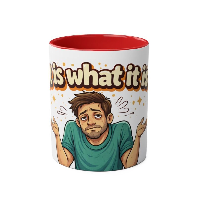 It Is What It Is Coffee Mug - Funny Shrugging Guy Two-Tone 11oz